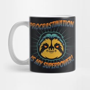 Procrastination is my superpower Mug